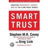 Smart Trust by Stephen M.R. Covey