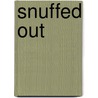 Snuffed Out door Tim Myers