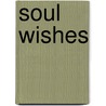 Soul Wishes door Leanna Burns