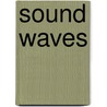 Sound Waves door Ian F. Mahaney