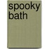 Spooky Bath