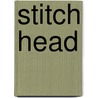 Stitch Head door Guy Bass