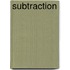 Subtraction