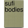 Sufi Bodies by Shahzad Bashir
