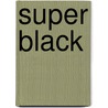Super Black door Adilifu Nama