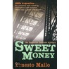 Sweet Money door Ernesto Mallo