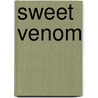 Sweet Venom by Tera Lynn Lynn Childs