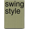 Swing Style door Maureen Reilly