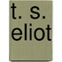 T. S. Eliot