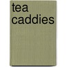 Tea Caddies door Noel Riley