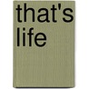 That's Life door William Herrick