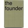 The Founder by Janice Vancleave