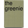 The Greenie by Sir Patrick Moore