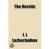 The Heretic