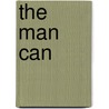 The Man Can by Sharon Coan