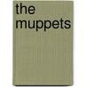 The Muppets door Martha T. Ottersley