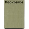 Theo-Cosmos by Rev. Russell Byran C.