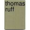 Thomas Ruff door Thomas Weski