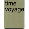 Time Voyage by Steven Brezenoff