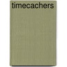 Timecachers by Glenn R. Petrucci