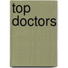 Top Doctors by Md Jean Morgan