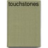 Touchstones