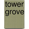 Tower Grove by Mark Abbott