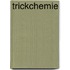 Trickchemie