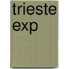 Trieste Exp by Drasa Drundic