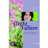 Trotz Allem door Gertrud Wallis