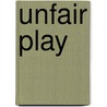Unfair Play door Jürgen Röth