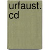 Urfaust. Cd door Von Johann Wolfgang Goethe
