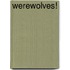 Werewolves!