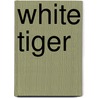 White Tiger door Kylie Chan