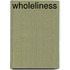 Wholeliness