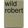 Wild Robert door Diana Wynne Jones