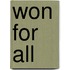 Won for All