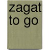 Zagat to Go door Onbekend