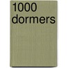 1000 Dormers by Jo Cryder