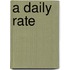 A Daily Rate