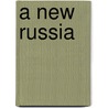 A New Russia door Memet Aydemir