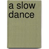 A Slow Dance by John Montague