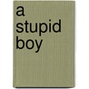 A Stupid Boy door Jimmy Perry