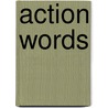 Action Words door Anita Ganeri