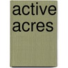 Active Acres door Tosia Archer