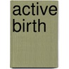 Active Birth door Janet Balaskas