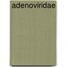 Adenoviridae by John McBrewster