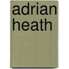 Adrian Heath by Jane Rye