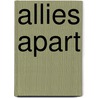 Allies Apart door Andrew Scott