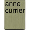 Anne Currier by Nancy Weekly